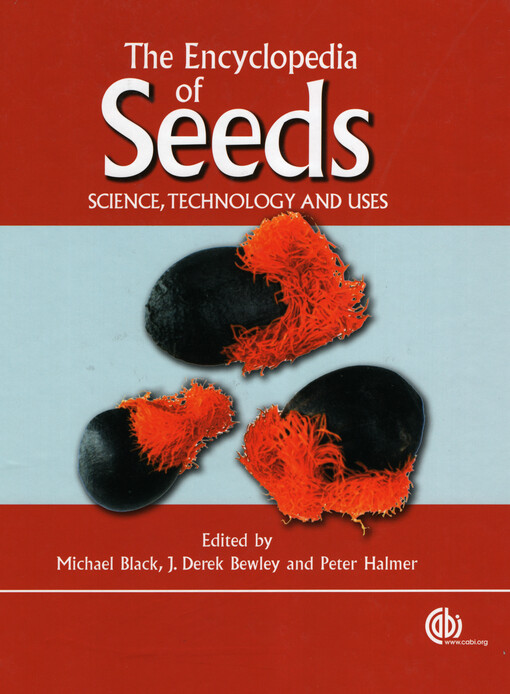 The encyclopedia of seeds : science, technology and uses