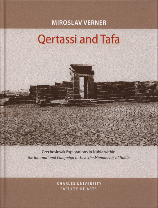 Qertassi and Tafa : Czechoslovak explorations in Nubia within the international campaign to save the monuments of Nubia