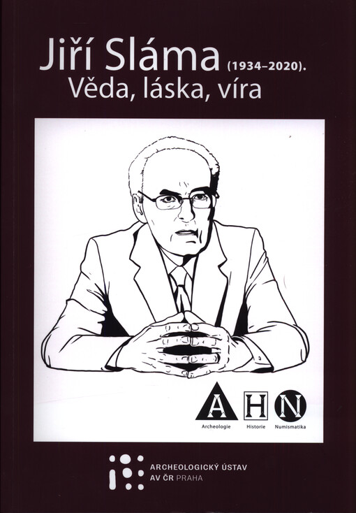 Jiří Sláma (1934-2020) : věda, láska, víra