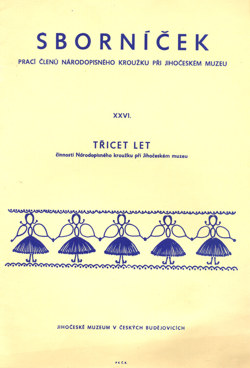 Třicet let činnosti Národopisného kroužku při Jihočeském muzeu