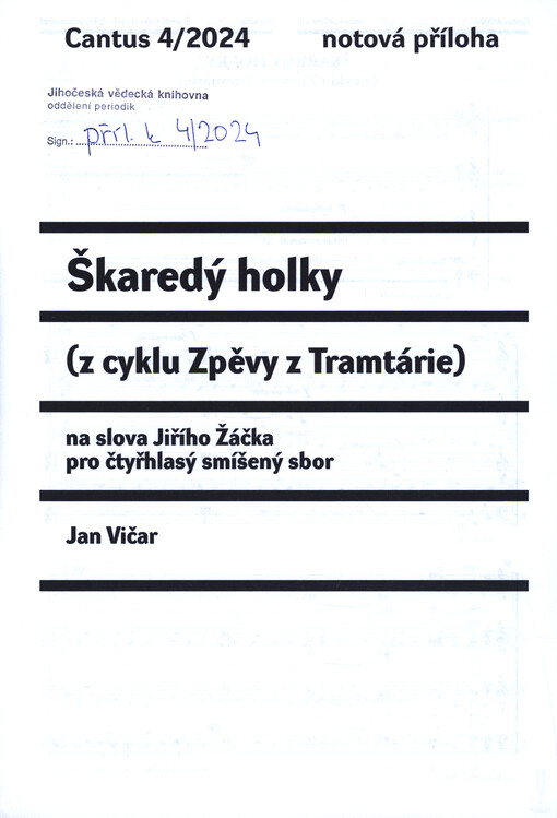 Škaredý holky : (z cyklu Zpěvy z Tramtárie) : na slova Jiřího Žáčka pro čtyřhlasý smíšený sbor