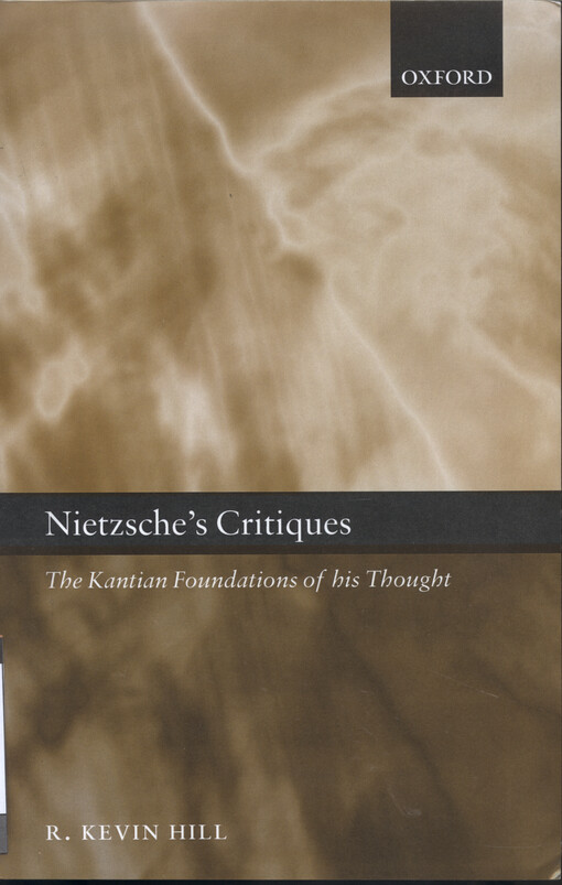 Nietzsche's critiques : the Kantian foundations of his thought