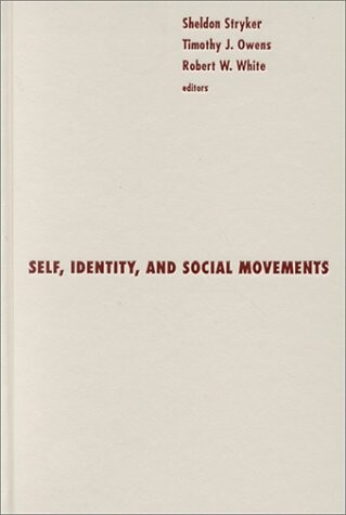 Self, Identity, and Social Movements (Social Movements, Protest and Contention)