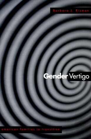 Gender vertigo : american families in transition