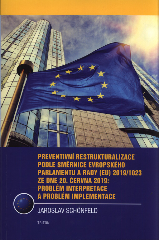 Preventivní restrukturalizace podle směrnice Evropského parlamentu a Rady (EU) 2019/1023 ze dne 20. června 2019: problém interpretace a problém implementace