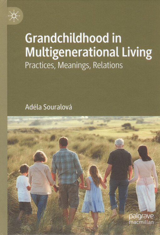 Grandchildhood in multigenerational living : practices, meanings, relations