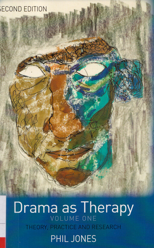 Drama as therapy : theory, practice and research