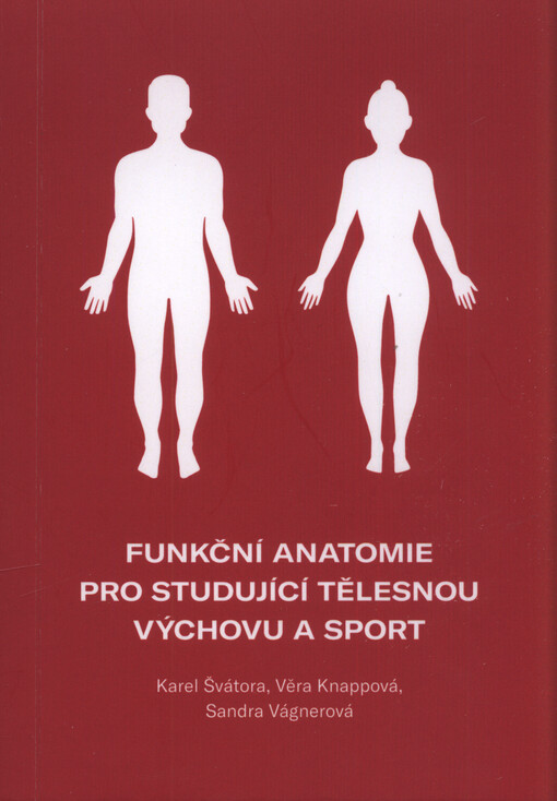 Funkční anatomie pro studující tělesnou výchovu a sport