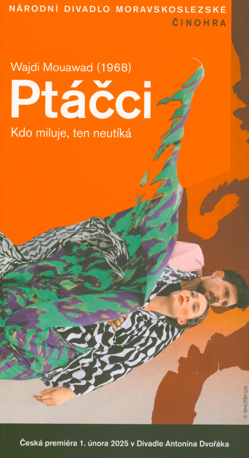 Wajdi Mouawad (1968), Ptáčci : kdo miluje, ten neutíká : česká premiéra 1. února 2025 v Divadle Antonína Dvořáka