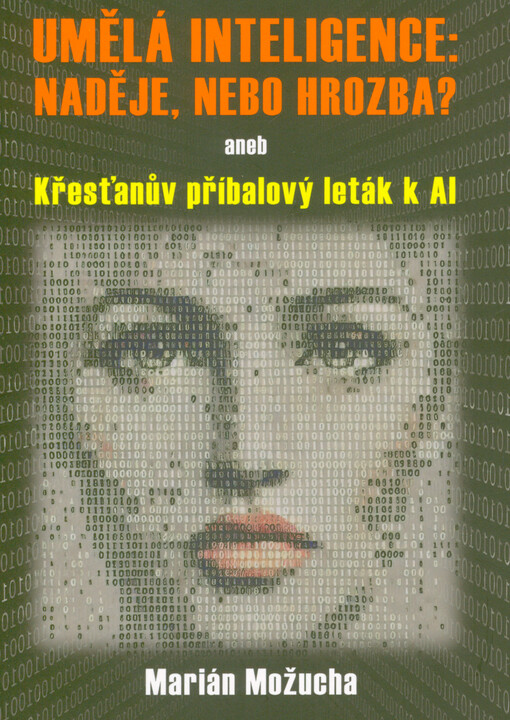 Umělá inteligence - naděje, nebo hrozba?, aneb, Křesťanův příbalový leták k AI