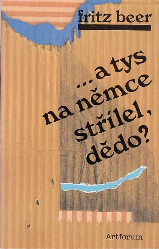 --a tys na Němce střílel, dědo?