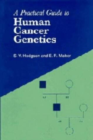 A Practical Guide to Human Cancer Genetics