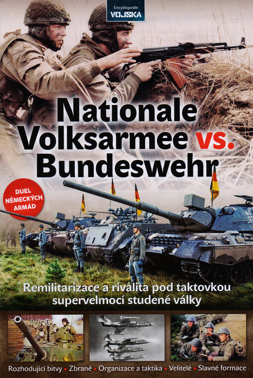 Nationale Volksarmee vs. Bundeswehr : remilitarizace a rivalita pod taktovkou supervelmocí studené války
