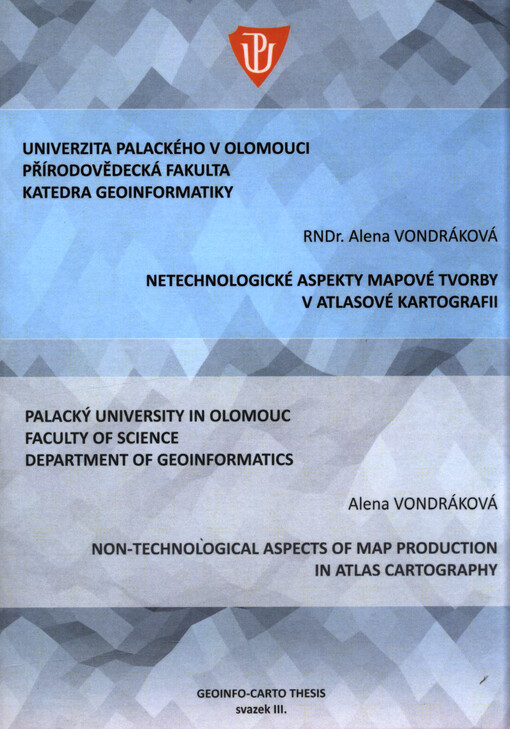 Netechnologické aspekty mapové tvorby v atlasové kartografii : autoreferát disertační práce = Non-technological aspects of map production in atlas cartography : Ph.D. thesis summary