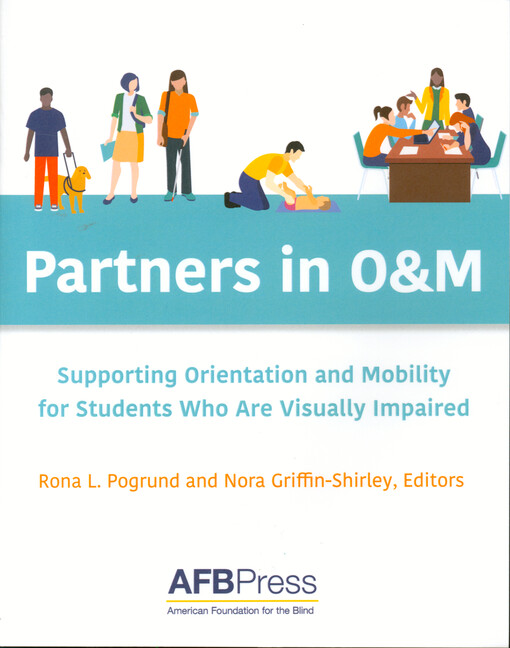 Partners in O&M : supporting orientation and mobility for students who are visually impaired