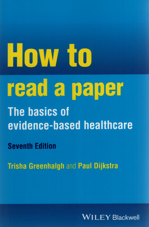 How to read a paper : the basics of evidence based healthcare