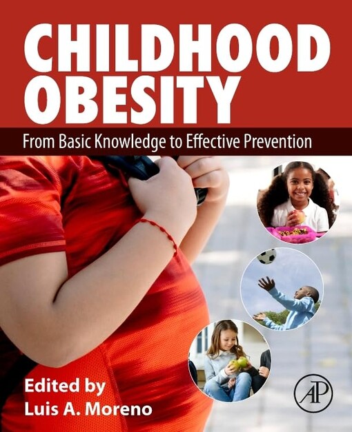 Childhood obesity : from basic knowledge to effective prevention