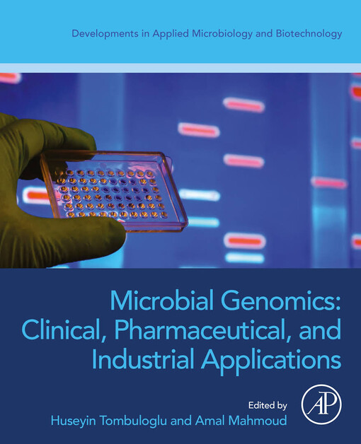 Microbial genomics : clinical, pharmaceutical, and industrial applications