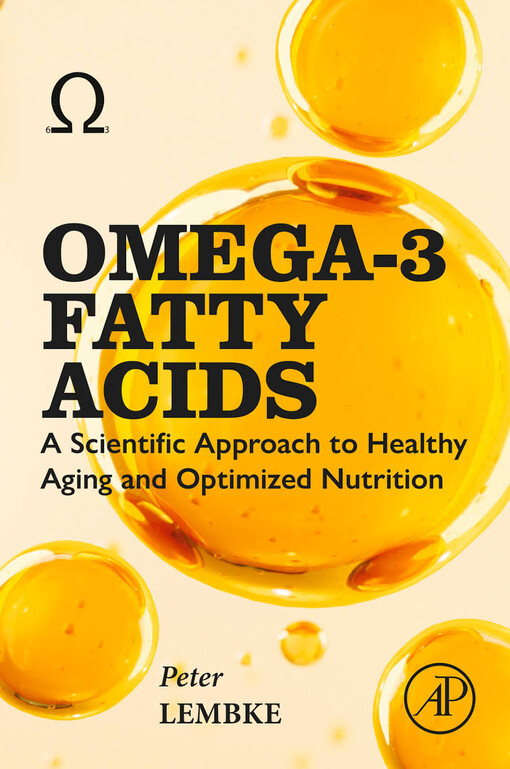Omega-3 fatty acids : a scientific approach to healthy aging and optimized nutrition