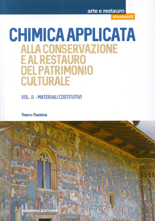 Chimica applicata alla conservazione e al restauro del patrimonio culturale. Vol II, Materiali costitutivi