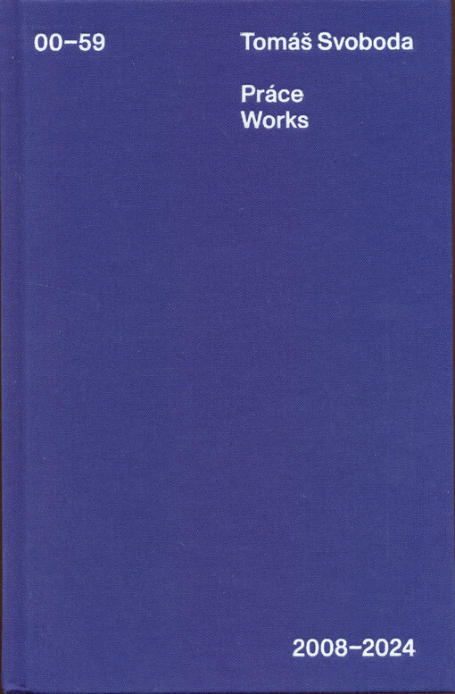 Tomáš Svoboda : práce = works : 2008-2024