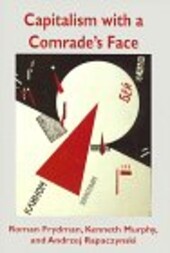 Capitalism with a comrade's face : studies in the postcommunist transition = Kapitalismus se soudružskou tváří : studie z oblasti postkomunistické transformace (Překl.)