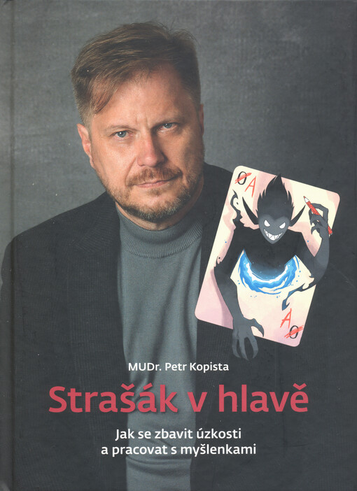 Strašák v hlavě : jak se zbavit úzkosti a pracovat s myšlenkami