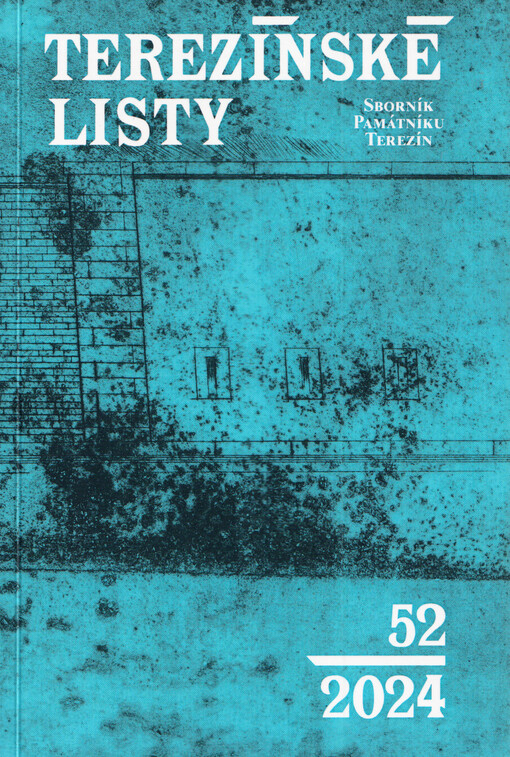 Terezínské listy : sborník Památníku Terezín. 52