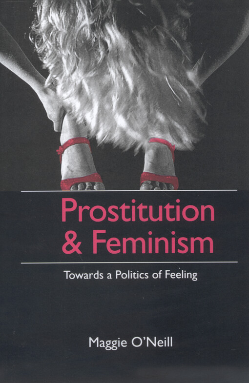 Prostitution and feminism : towards a politics of feeling