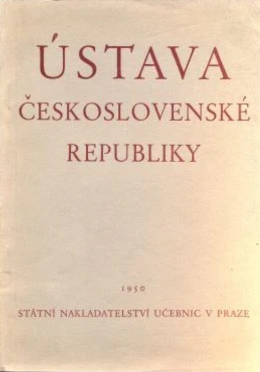 Ústava Československé republiky ze dne 9. května 1948 s úvodem a důvodovou zprávou