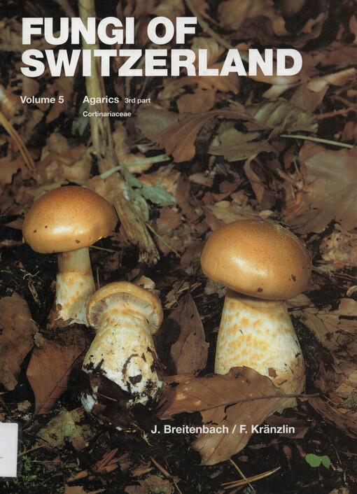 Fungi of Switzerland : a contribution to the knowledge of the fungal flora of Switzerland. Volume 5, Agarics. Part 3, Cortinariaceae