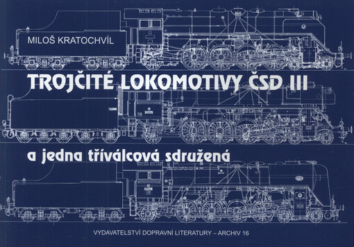 Trojčité lokomotivy ČSD III a jedna tříválcová sdružená