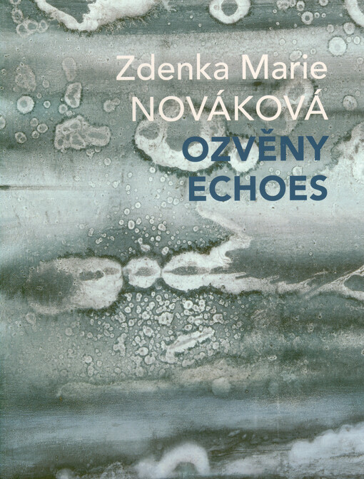 Zdenka Marie Nováková : ozvěny = echoes