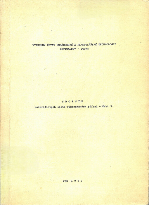 Sborník materiálových listů gumárenských přísad. Část 3.