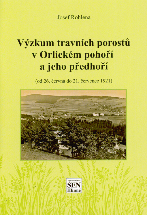 Výzkum travních porostů v Orlickém pohoří a jeho předhoří : (od 26. června do 21. července 1921)