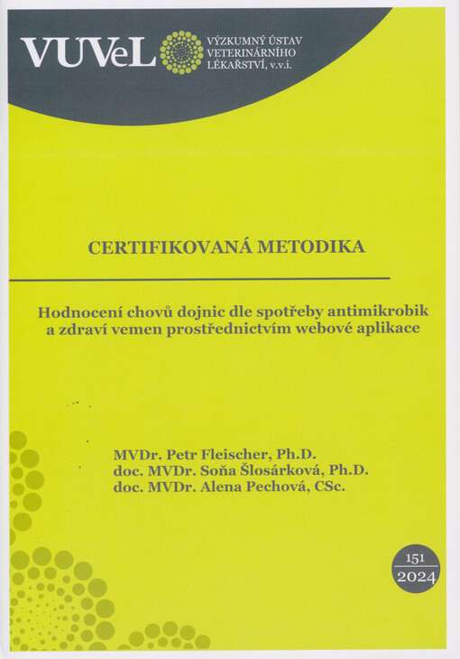 Hodnocení chovů dojnic dle spotřeby antimikrobik a zdraví vemen prostřednictvím webové aplikace