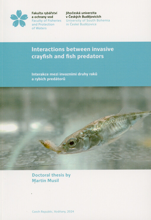 Interactions between invasive crayfish and fish predators = Interakce mezi invazivními druhy raků a rybích predátorů