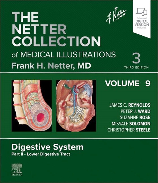 The Netter collection of medical illustrations : digestive system. Part II, Lower digestive tract