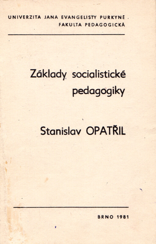 Základy socialistické pedagogiky : učební text pro studující učitelství I. stupně základní školy