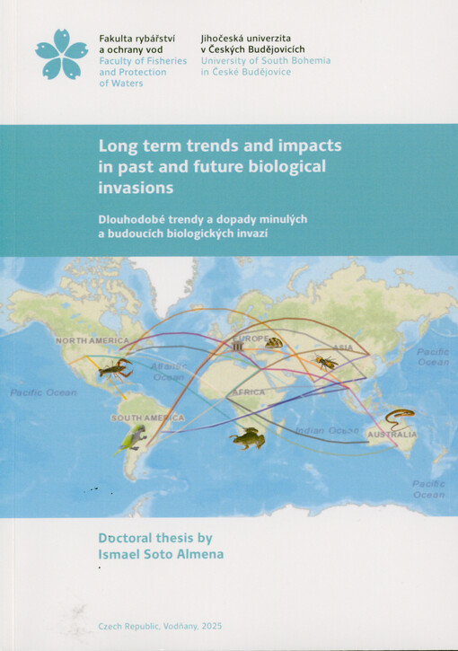 Long term trends and impacts in past and future biological invasions = Dlouhodobé trendy a dopady minulých a budoucích biologických invazí