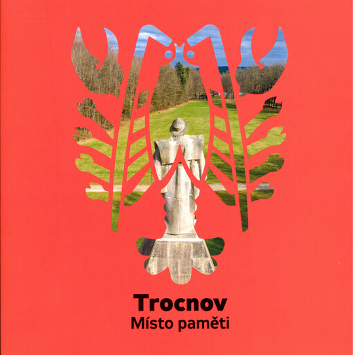 Trocnov : místo paměti