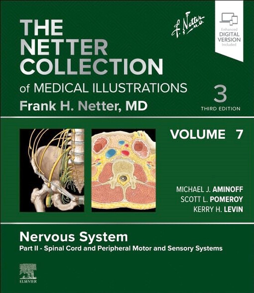 The Netter collection of medical illustrations : Nervous System. Part II, Spinal Cord and Peripheral Motor and Sensory Systems