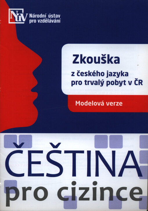 Zkouška z českého jazyka pro trvalý pobyt v ČR : modelová verze