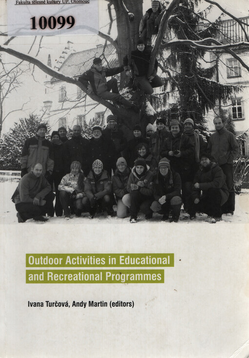 Outdoor activities in educational and recreational programmes : 4th International Mountain and Outdoor Sports Conference : 20th-23rd November 2008, Hrubá Skála (CZ)