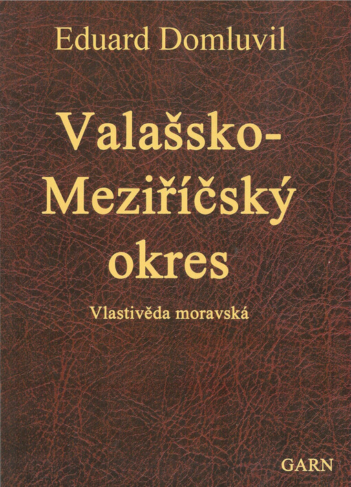 Vlastivěda moravská. II, Místopis Moravy. Díl III. místopisu, Jičínský kraj. Čís. 40, Val.-Meziříčský okres