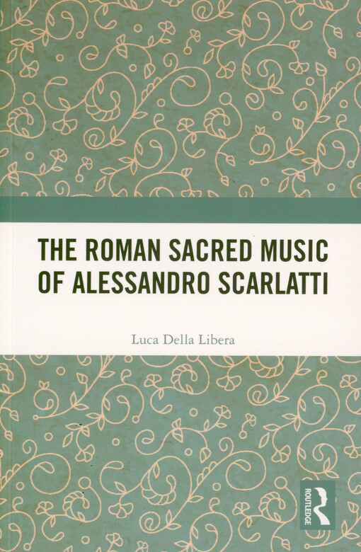 The Roman sacred music of Alessandro Scarlatti