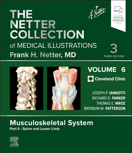 The Netter collection of medical illustrations : musculoskeletal system. Part II, Spine and lower limb