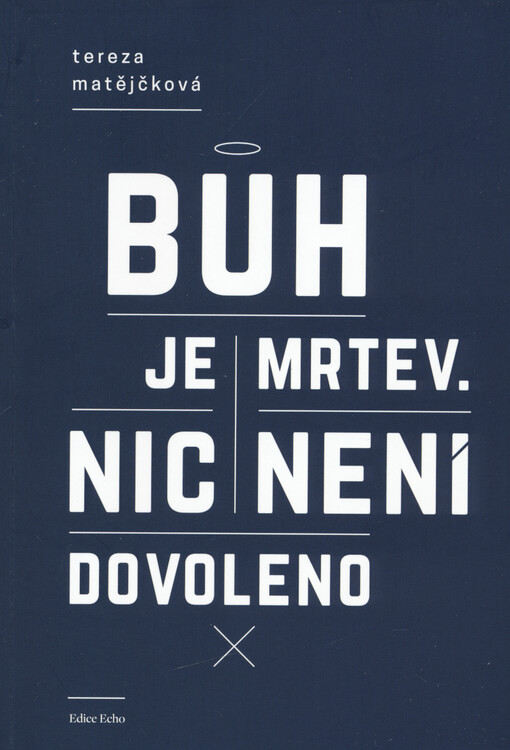 Bůh je mrtev - nic není dovoleno