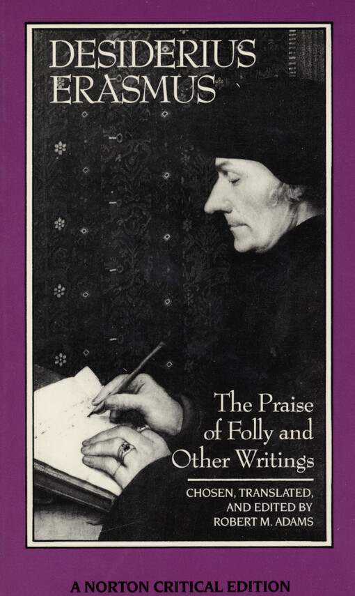 The praise of folly and other writings : a new translation with critical commentary
