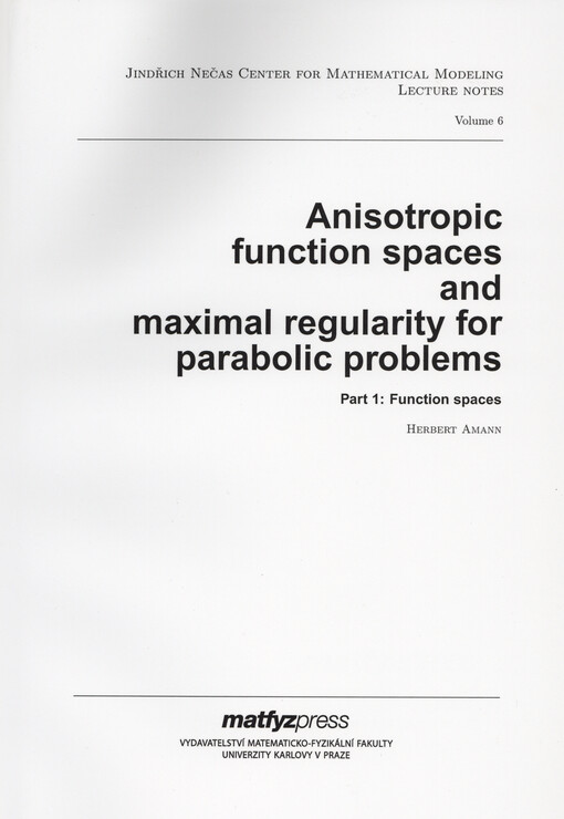Anisotropic function spaces and maximal regularity for parabolic problems. Part 1, Function spaces